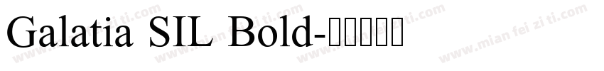Galatia SIL Bold字体转换